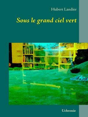 cover image of Sous le grand ciel vert